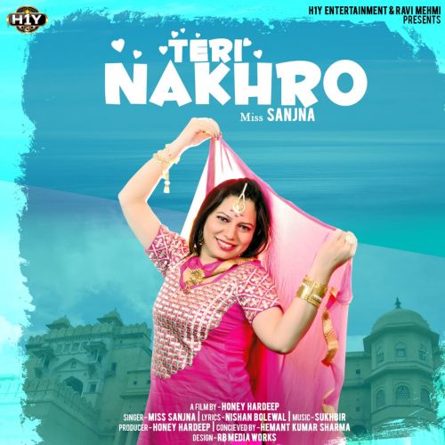 Download Teri Nakhro Miss Sanjna mp3 song, Teri Nakhro Miss Sanjna full album download