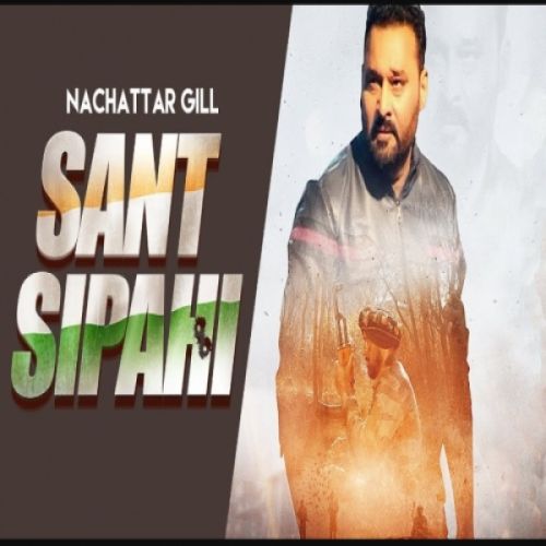 Download Sant Sipahi Nachhatar Gill mp3 song, Sant Sipahi Nachhatar Gill full album download