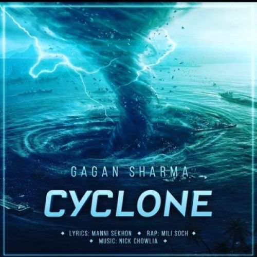 Download Cyclone Mili Soch, Gagan Sharma mp3 song, Cyclone Mili Soch, Gagan Sharma full album download