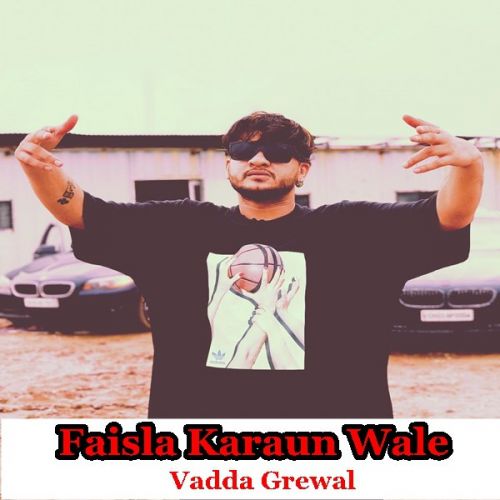 Download Faisla Vadda Grewal mp3 song, Faisla Vadda Grewal full album download