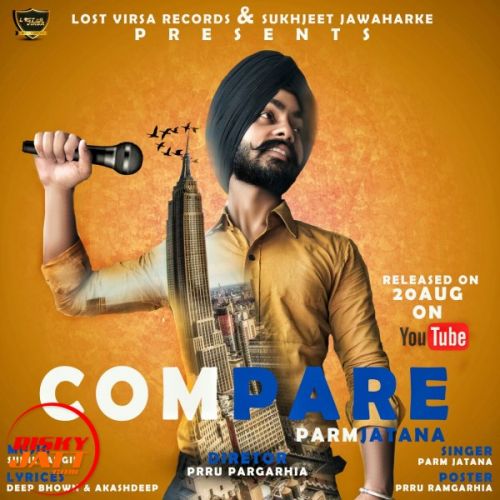 Download Compare Parm Jatana mp3 song, Compare Parm Jatana full album download