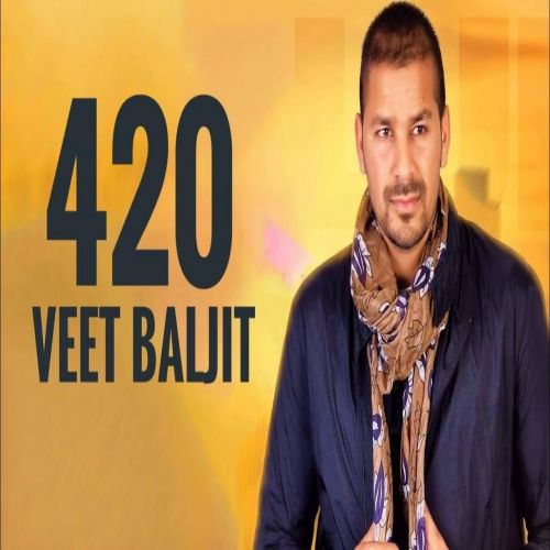 Download 420 Veet Baljit mp3 song, 420 Veet Baljit full album download