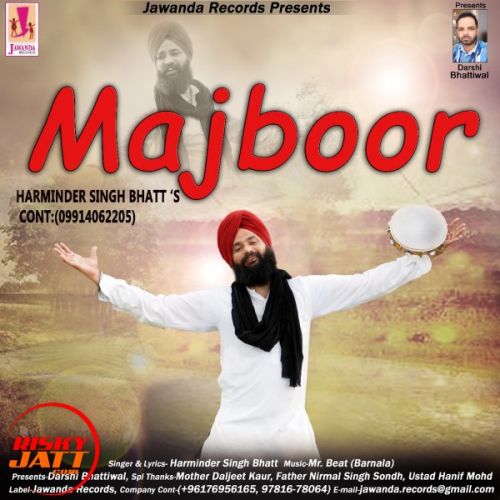 Download Majboor Harminder Singh Bhatt mp3 song, Majboor Harminder Singh Bhatt full album download