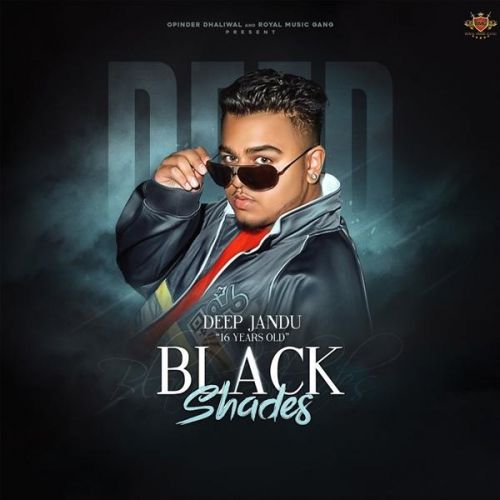 Download Black Shades Deep Jandu mp3 song, Black Shades Deep Jandu full album download