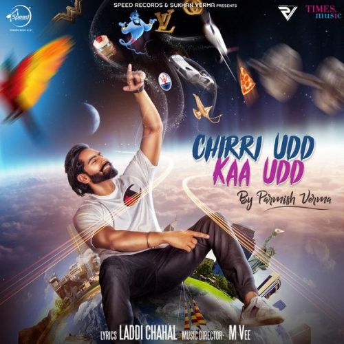 Download Chirri Udd Kaa Udd Parmish Verma mp3 song, Chirri Udd Kaa Udd Parmish Verma full album download