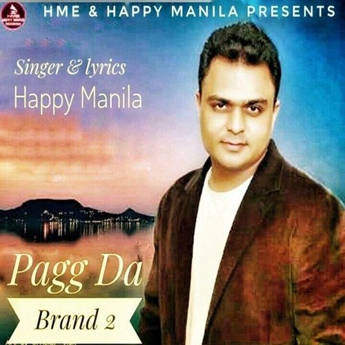 Download Pagg Da Brand 2 Happy Manila mp3 song, Pagg Da Brand 2 Happy Manila full album download