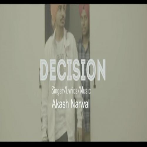 Download Decision Akash Narwal mp3 song, Decision Akash Narwal full album download
