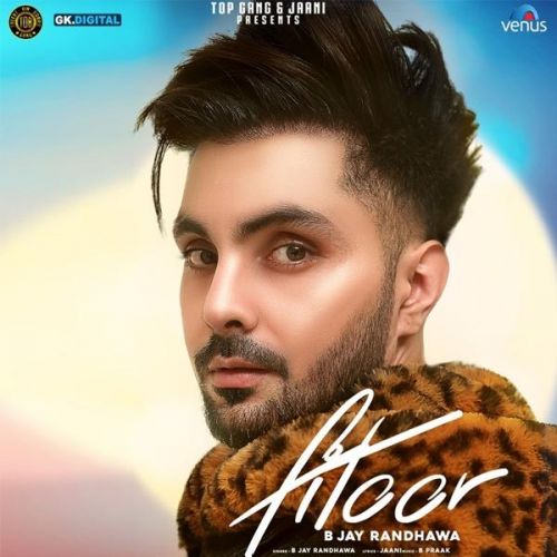 Download Fitoor B Jay Randhawa mp3 song, Fitoor B Jay Randhawa full album download