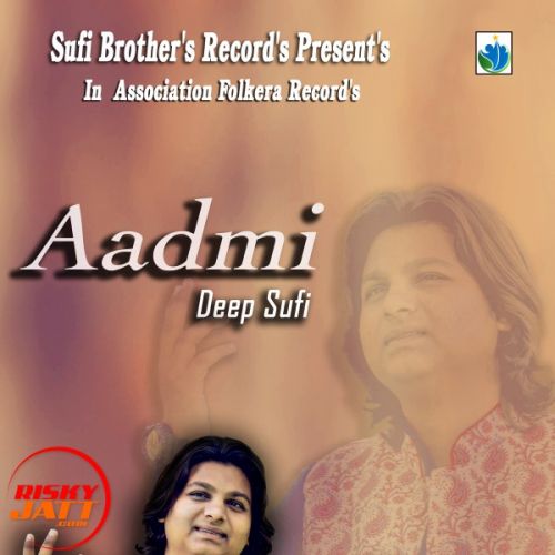 Download Aadmi Deep, Suffi mp3 song, Aadmi Deep, Suffi full album download