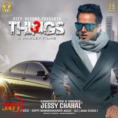 Download 3 Things Jessy Chahal mp3 song, 3 Things Jessy Chahal full album download
