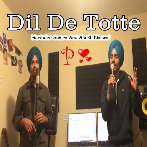 Download Dil De Totte Harinder Samra, Akash Narwal mp3 song, Dil De Totte Harinder Samra, Akash Narwal full album download