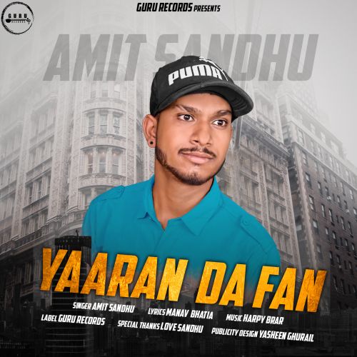 Download Yaaran Da Fan Amit Sandhu mp3 song, Yaaran Da Fan Amit Sandhu full album download