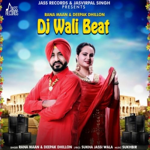 Download Dj Wali Beat Rana Maan, Deepak Dhillon mp3 song, Dj Wali Beat Rana Maan, Deepak Dhillon full album download