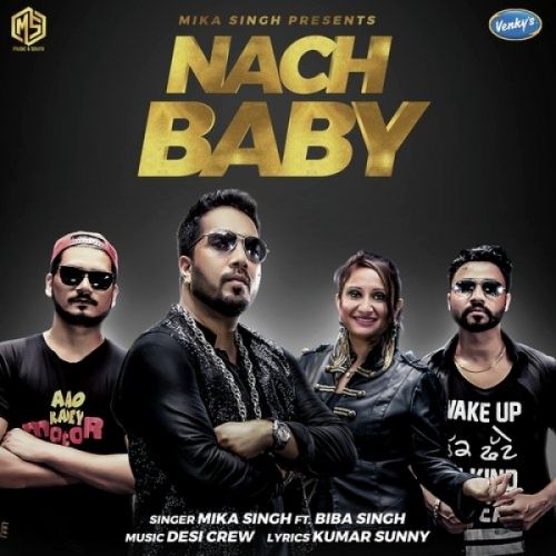Download Nach Baby Mika Singh, Biba Singh mp3 song, Nach Baby Mika Singh, Biba Singh full album download