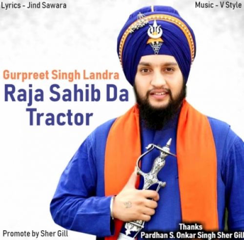 Download Raja Sahib Da Tractor Gurpreet Singh Landran Wale mp3 song, Raja Sahib Da Tractor Gurpreet Singh Landran Wale full album download