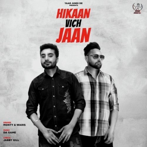 Download Hikaan Vich Jaan Monty, Waris mp3 song, Hikaan Vich Jaan Monty, Waris full album download