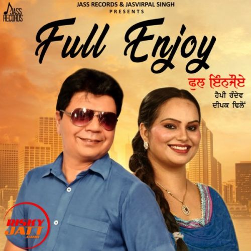 Download Full Enjoy Happy Randev, Deepak Dhillon mp3 song, Full Enjoy Happy Randev, Deepak Dhillon full album download