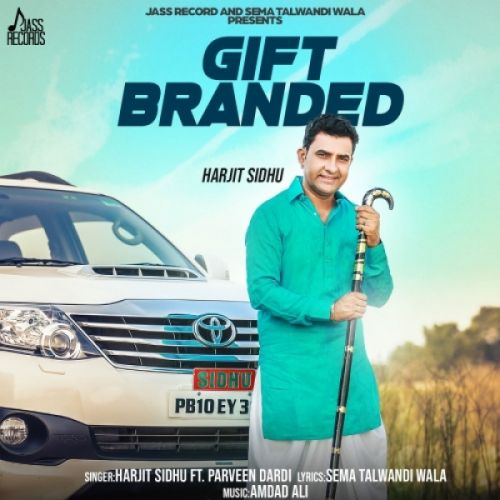 Download Gift Branded Parveen Dardi, Harjit Sidhu mp3 song, Gift Branded Parveen Dardi, Harjit Sidhu full album download