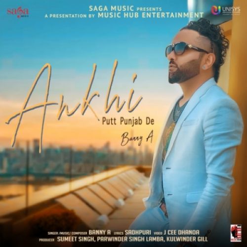 Download Ankhi Putt Punjab De Banny A mp3 song, Ankhi Putt Punjab De Banny A full album download