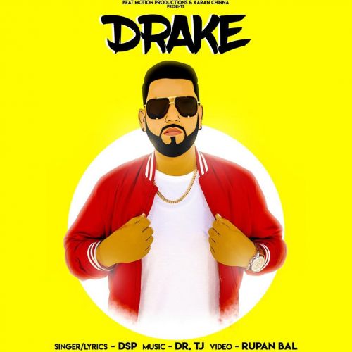 Download Drake DSP mp3 song, Drake DSP full album download