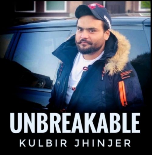 Download Unbreakable Kulbir Jhinjer mp3 song, Unbreakable Kulbir Jhinjer full album download