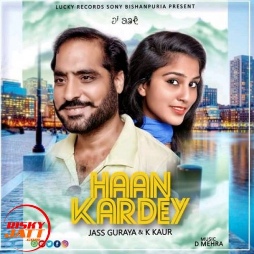 Download Haan Kardey Jass Guraya, K Kaur mp3 song, Haan Kardey Jass Guraya, K Kaur full album download
