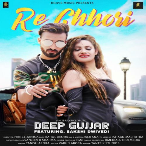 Download Re Chhori Deep Gujjar mp3 song, Deep Gujjar Deep Gujjar full album download