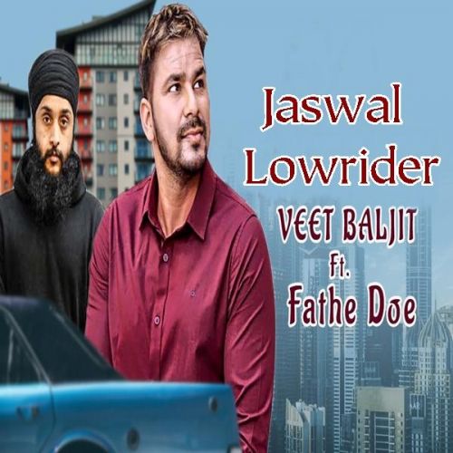 Download Lowrider Veet Baljit, Fateh Doe mp3 song, Lowrider Veet Baljit, Fateh Doe full album download