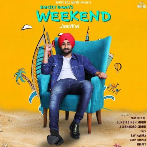 Download Weekend Ranjit Bawa mp3 song, Weekend Ranjit Bawa full album download