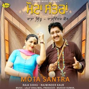 Mota Santra By Raja Sidhu and Rajwinder Kaur full mp3 album