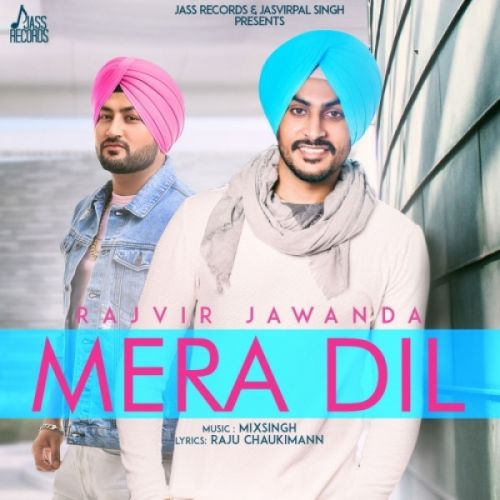 Download Mera Dil Rajvir Jawanda mp3 song, Mera Dil Rajvir Jawanda full album download