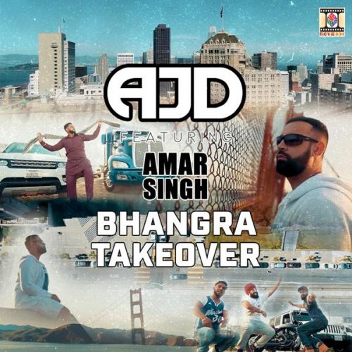 Download Bhangra Takeover AJD, Amar Singh mp3 song, Bhangra Takeover AJD, Amar Singh full album download