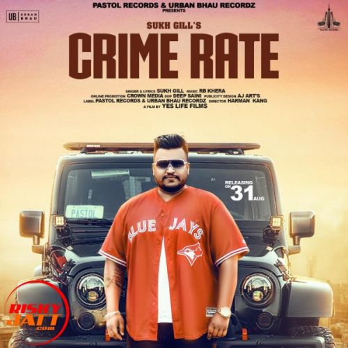 Download Crime Rate Sukh Gill, RB Khera mp3 song, Crime Rate Sukh Gill, RB Khera full album download