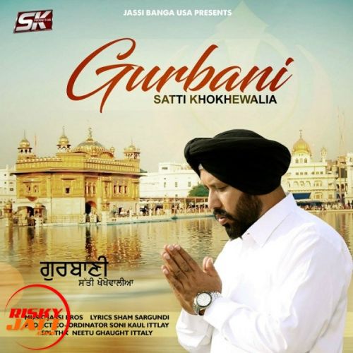 Download Gurbani Satti Khokhewalia mp3 song, Gurbani Satti Khokhewalia full album download