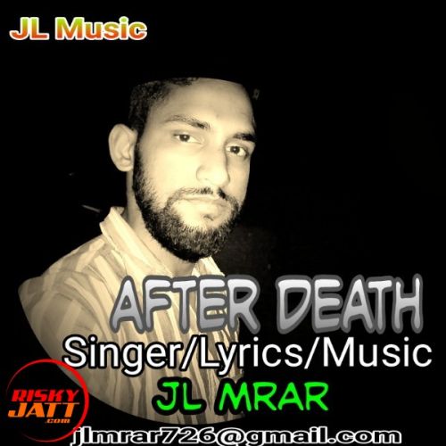 After Death Lyrics by JL Mrar
