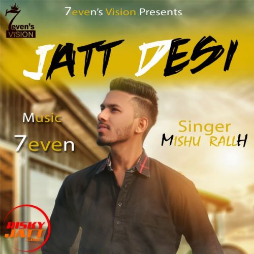 Download Jatt Desi Aaa Mishu Rallh mp3 song, Jatt Desi Aaa Mishu Rallh full album download