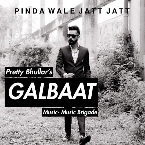 Download Gall Baat Pretty Bhullar, Young Soorma mp3 song, Gall Baat Pretty Bhullar, Young Soorma full album download