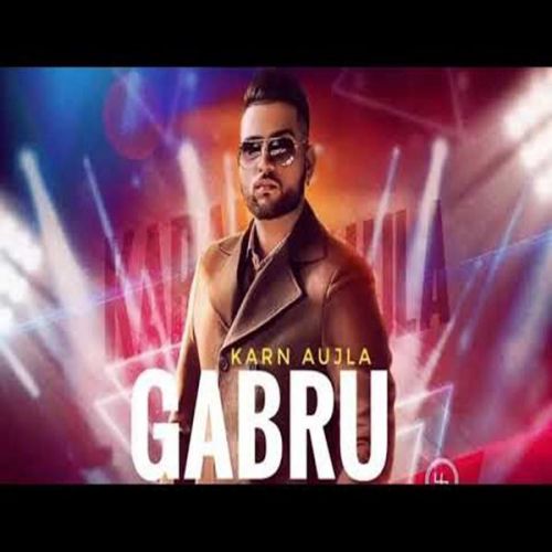 Download Gabru Karan Aujla mp3 song, Gabru Karan Aujla full album download