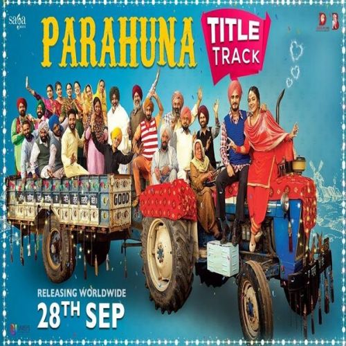 Download Parahuna Title Song Nachhatar Gill mp3 song, Parahuna Title Song Nachhatar Gill full album download