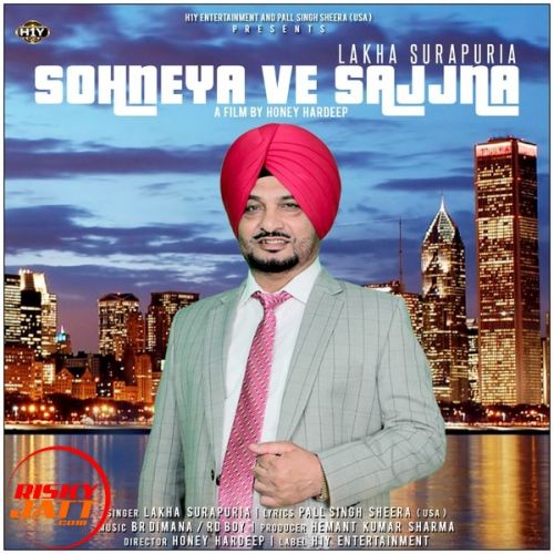 Download Sohneya Ve Sajjna Lakha Surapuria mp3 song, Sohneya Ve Sajjna Lakha Surapuria full album download
