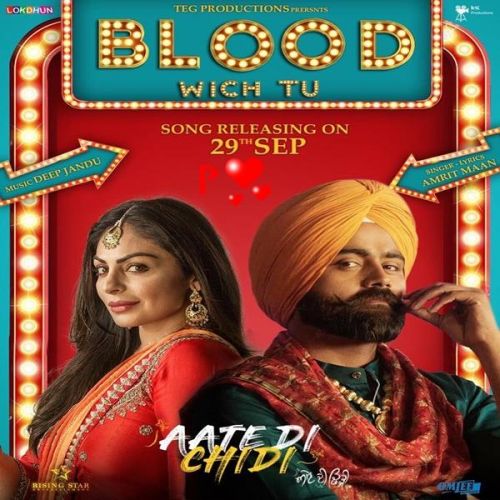 Blood Wich Tu (Aate Di Chidi) Lyrics by Amrit Maan