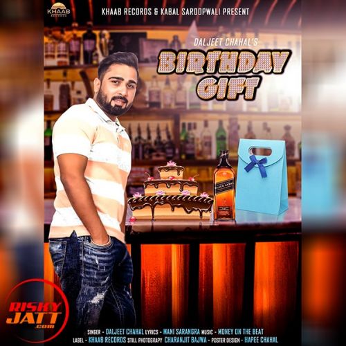 Download Birthday Gift Daljeet Chahal mp3 song, Birthday Gift Daljeet Chahal full album download