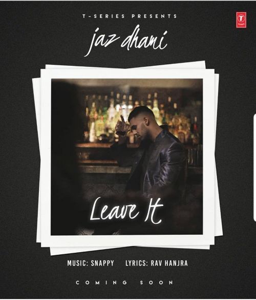 Download Leave It Jaz Dhami mp3 song, Leave It Jaz Dhami full album download