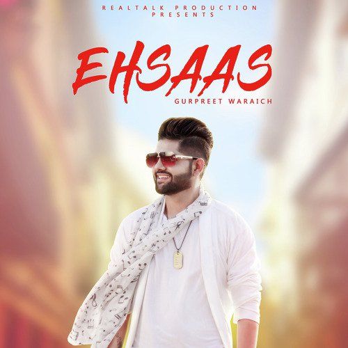 Download Ehsaas Gurpreet Waraich mp3 song, Ehsaas Gurpreet Waraich full album download