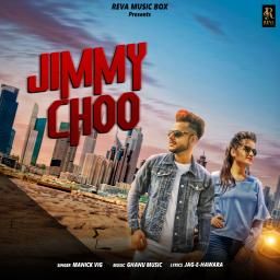 Download Jimmy Choo Manick Vig mp3 song, Jimmy Choo Manick Vig full album download