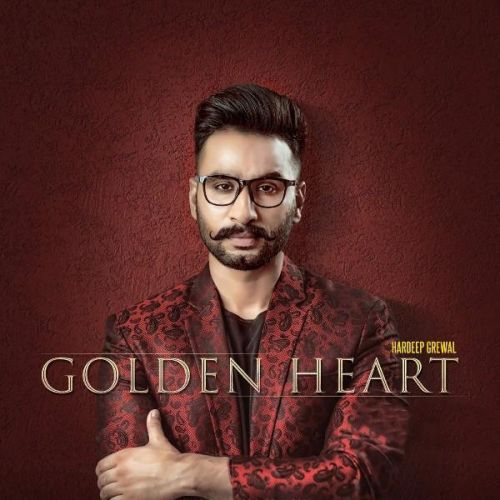 Download Golden Heart Hardeep Grewal mp3 song, Golden Heart Hardeep Grewal full album download