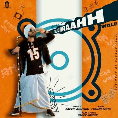 Download Buurraahh Wale Garrie Dhaliwal mp3 song, Buurraahh Wale Garrie Dhaliwal full album download