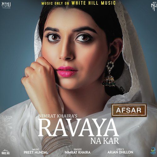 Download Ravaya Na Kar (Afsar) Nimrat Khaira mp3 song, Ravaya Na Kar (Afsar) Nimrat Khaira full album download