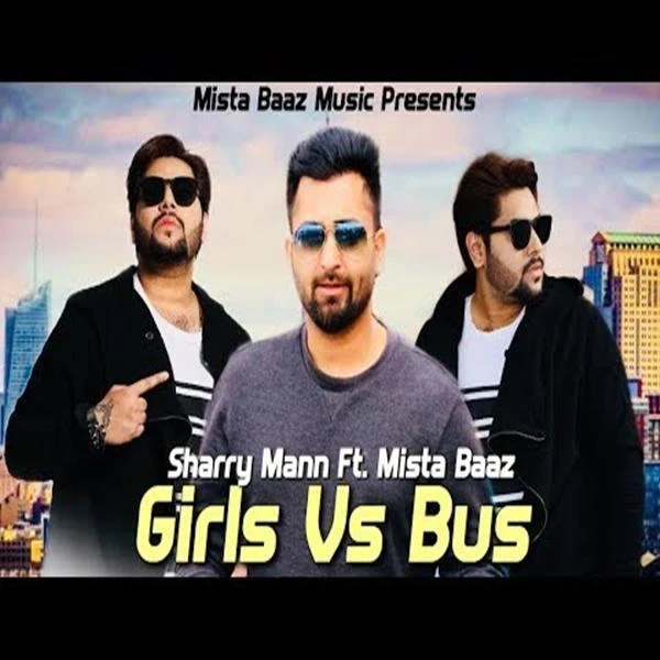 Download Girls Vs Bus Sharry Mann, Mista Baaz mp3 song, Girls Vs Bus Sharry Mann, Mista Baaz full album download