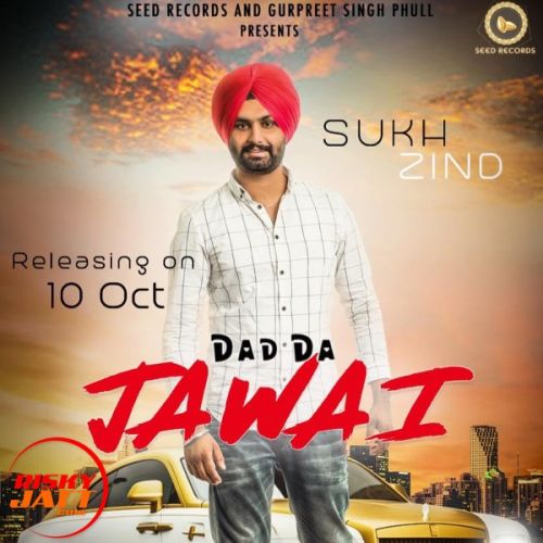 Download Dad Da Jawai Sukh Zind mp3 song, Dad Da Jawai Sukh Zind full album download